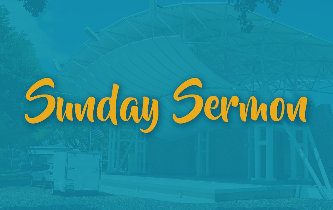 Sunday Sermon - Celebration Beach Church