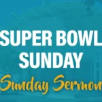 Celebration Beach Church Sunday Service Super Bowl Sunday 2-9-25